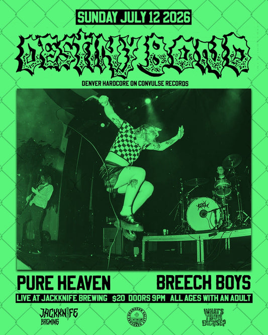 Destiny Bond // Pure Heaven // Breech Boys